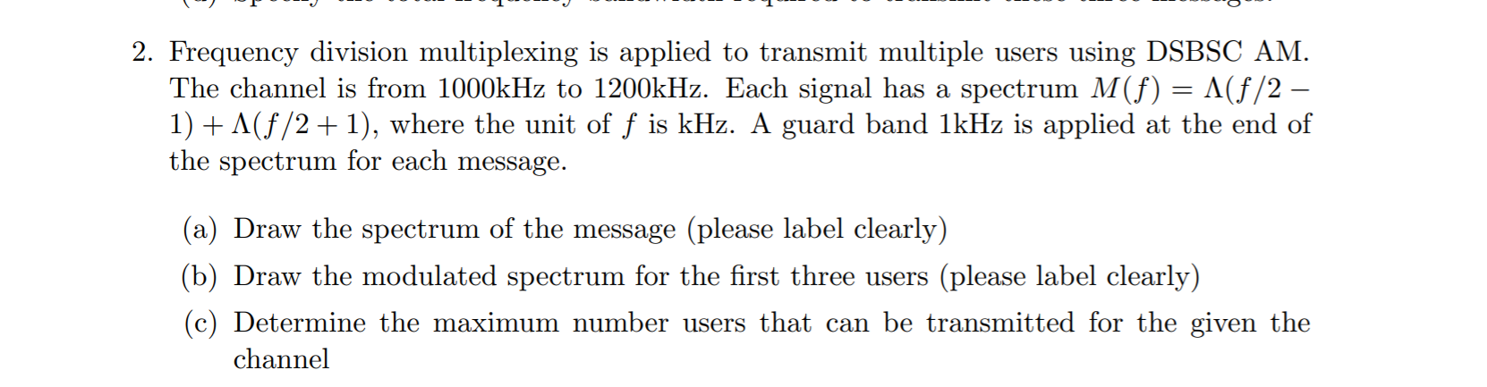 Solved 2. Frequency division multiplexing is applied to | Chegg.com
