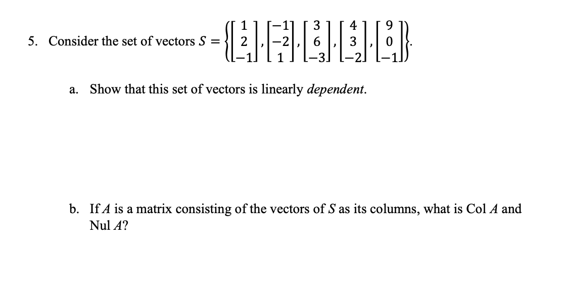 Solved -11 3 4 5. Consider the set of vectors S = -C1721) 6 | Chegg.com