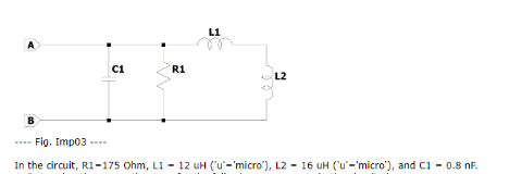 Solved L1 C1 R1 L2 B - Fig. Impo3 In the circuit, Ri-175 | Chegg.com