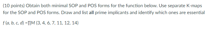 Solved (10 points) Obtain both minimal SOP and POS forms for | Chegg.com