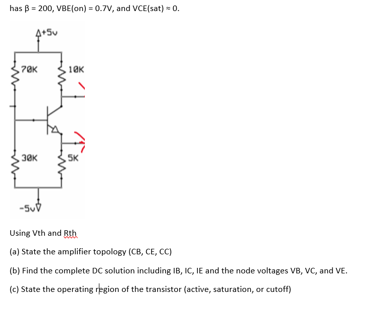 Solved Has B = 200, VBE(on) = 0.7V, And VCE(sat) = 0. 4+5v | Chegg.com