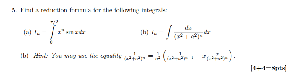 Solved 5. Find a reduction formula for the following | Chegg.com