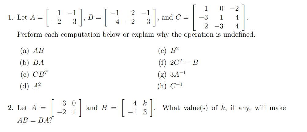 Solved 1. Let A=[1−2−13],B=[−142−2−13], and | Chegg.com