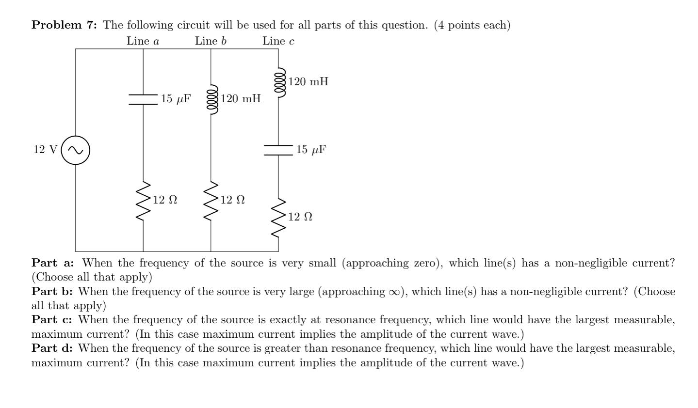 Solved Problem 7: The Following Circuit Will Be Used For All | Chegg.com