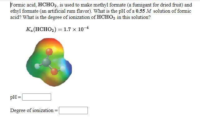 Solved Formic acid, HCHO2, is used to make methyl formate (a | Chegg.com