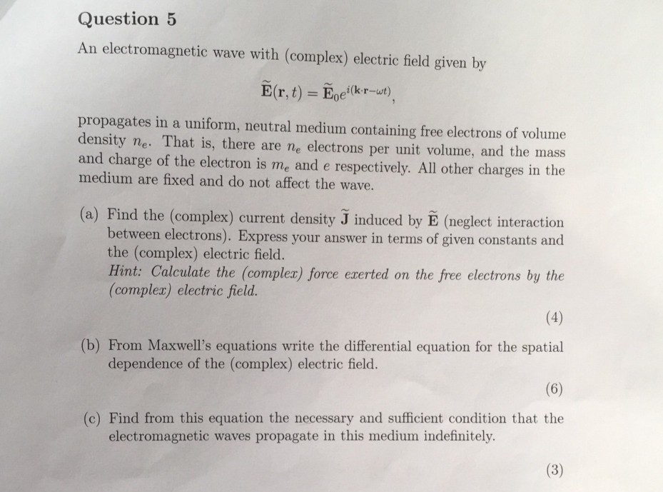 Solved Question 5 An electromagnetic wave with (complex) | Chegg.com