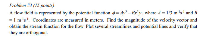 Solved Problem #3 (15 points) A flow field is represented by | Chegg.com