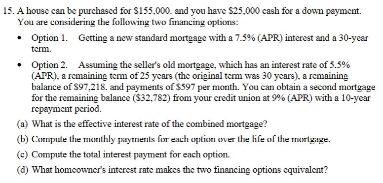 Solved 5. A House Can Be Purchased For $155,000. And You 