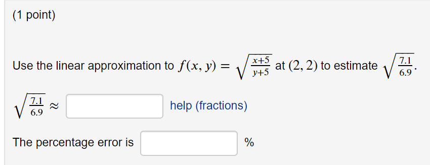 Solved (1 Point) Use The Linear Approximation To F(x, Y) = | Chegg.com