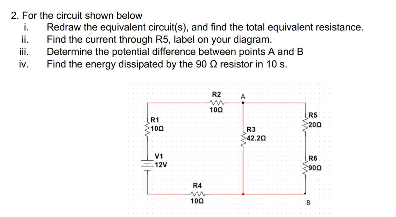 Solved 2. For the circuit shown below i. Redraw the | Chegg.com