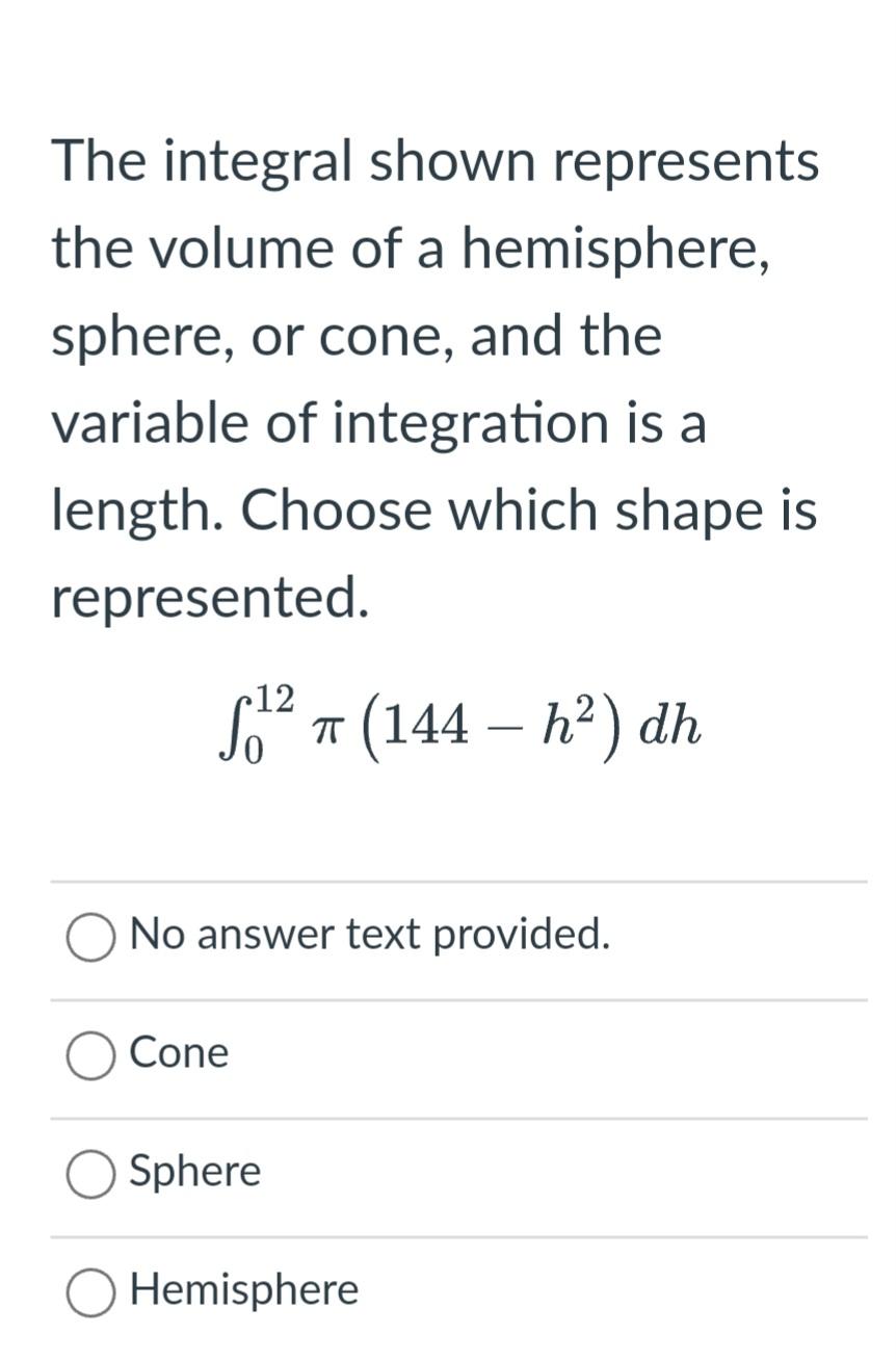 Solved The integral shown represents the volume of a | Chegg.com