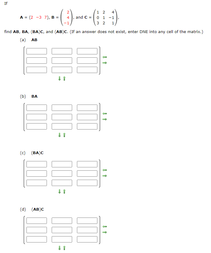 Solved If 2 4 4 -1 1 1 1 2 A = (2-3 7), B = And C= 0 1 32 | Chegg.com