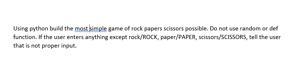 Solved Using python build the most simple game of rock | Chegg.com