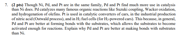 Solved Though Ni, Pd, and Pt are in the same family, Pd and | Chegg.com