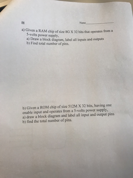 Solved #4 Name a) Given a RAM chip of size 8G X 32 bits that | Chegg.com