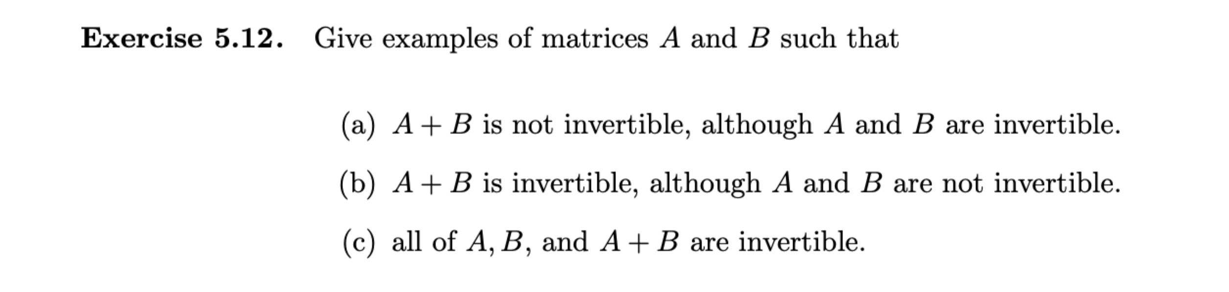 Solved Exercise 5.12. Give Examples Of Matrices A And B Such | Chegg.com