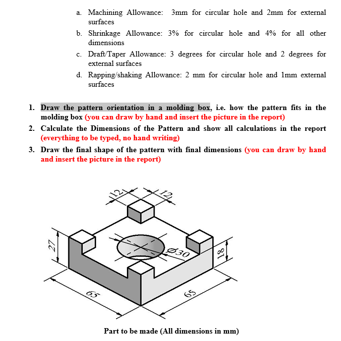 Solved a. Machining Allowance 3mm for circular hole and 2mm