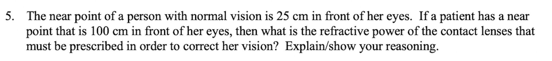 Solved 5. The near point of a person with normal vision is | Chegg.com