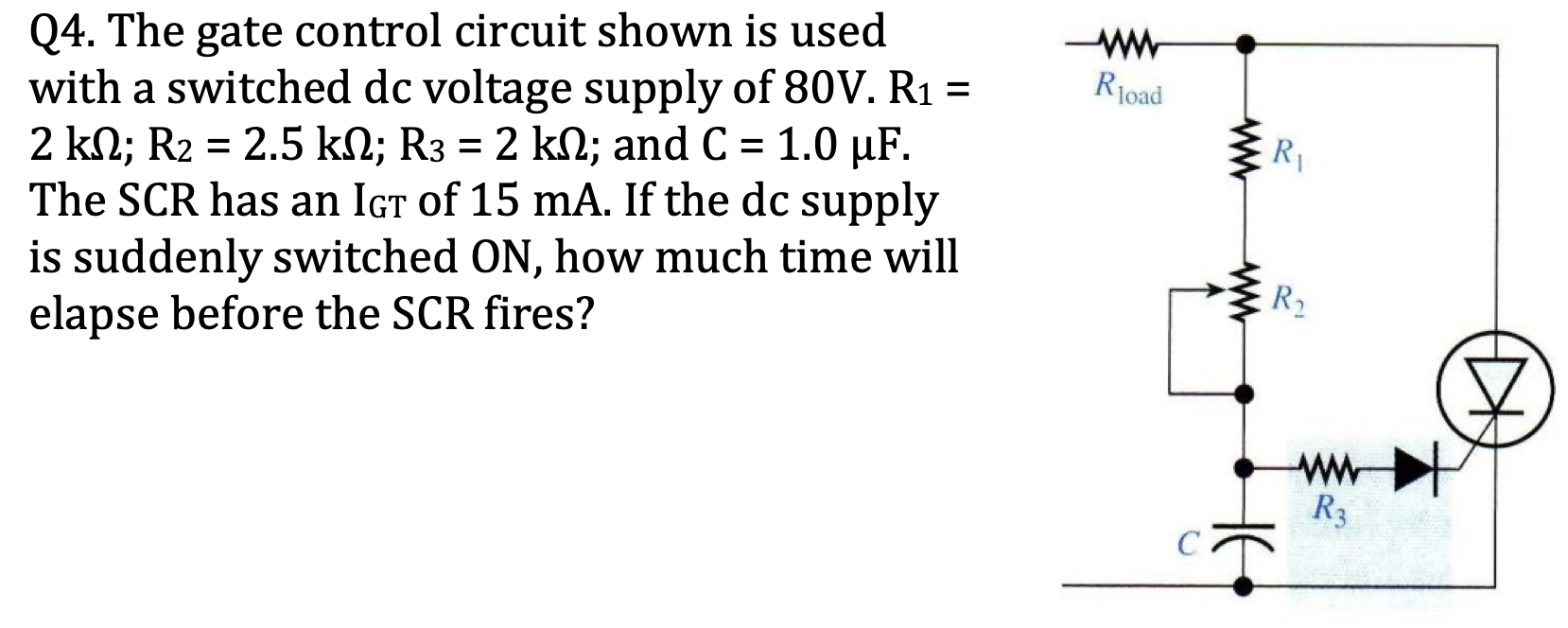 Solved w Road a = = = RI Q4. The gate control circuit shown | Chegg.com
