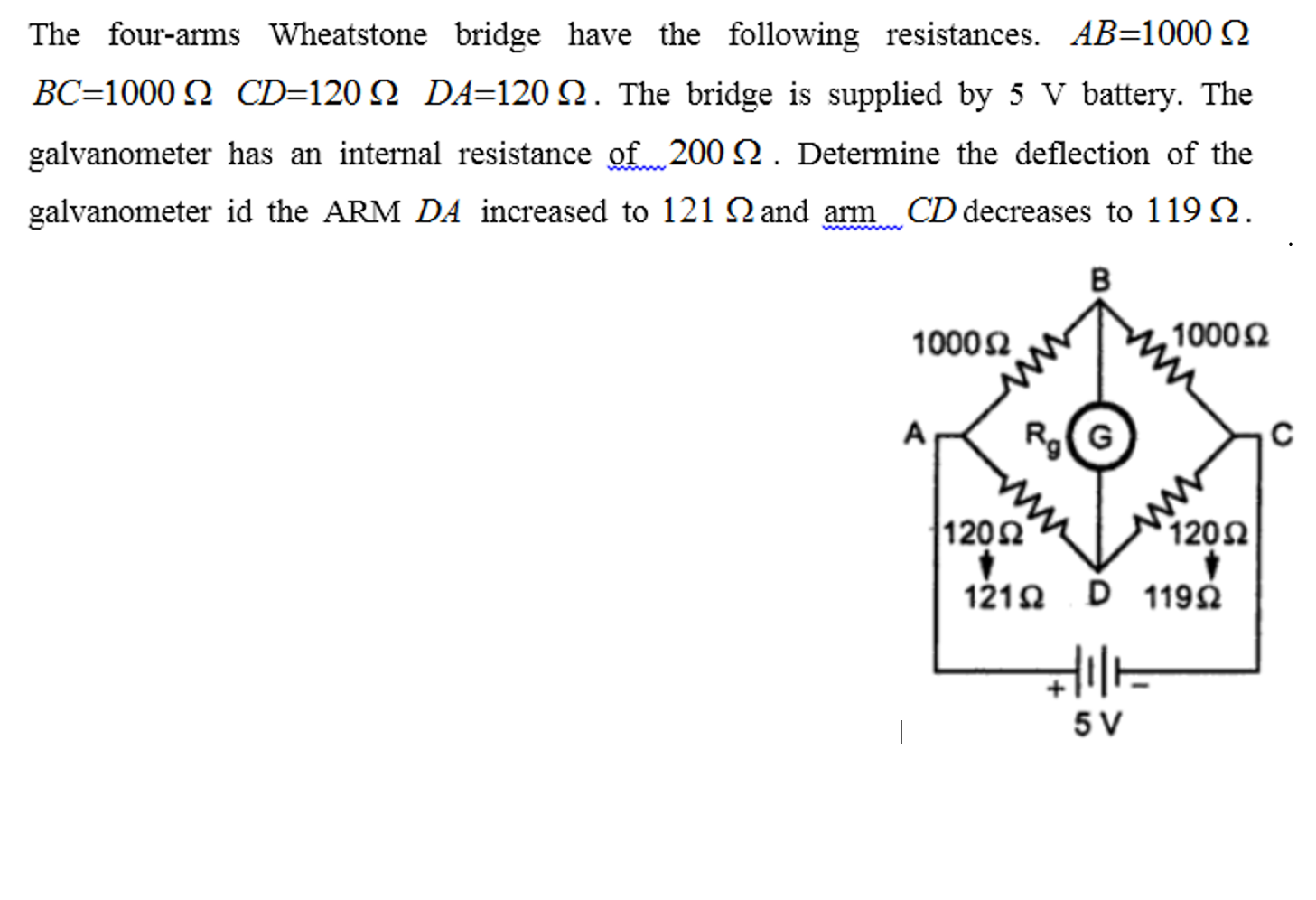 Solved The Four Arms Wheatstone Bridge Have The Following Chegg Com