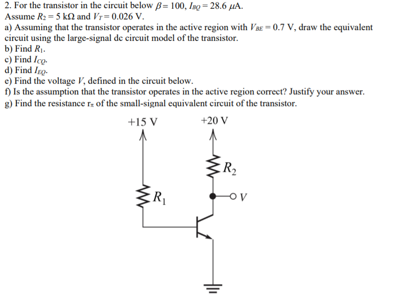 Solved 2. For the transistor in the circuit below ß= 100, | Chegg.com