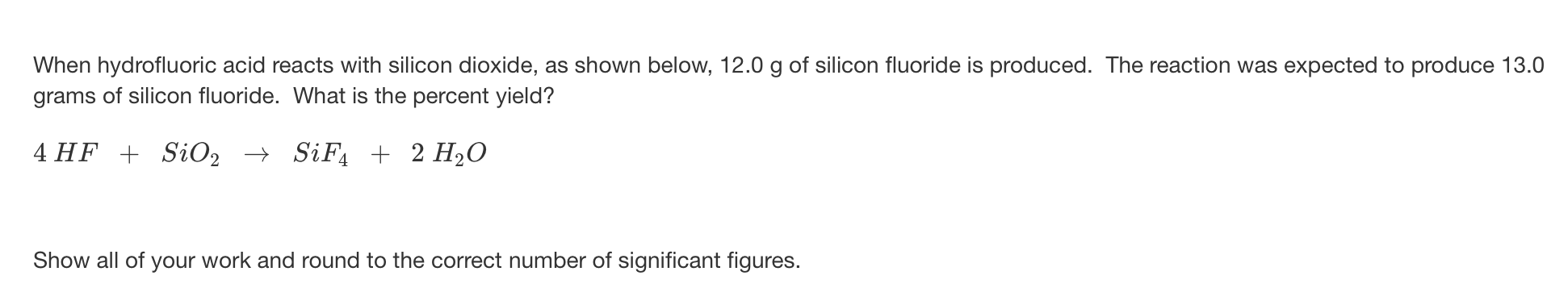 Solved When hydrofluoric acid reacts with silicon dioxide, | Chegg.com