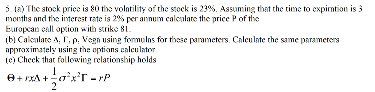 Solved 5. (a) The stock price is 80 the volatility of the | Chegg.com