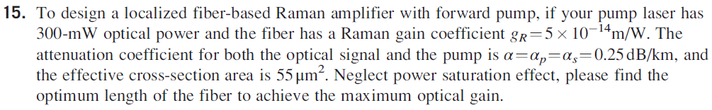 Solved 15. To design a localized fiber-based Raman amplifier | Chegg.com