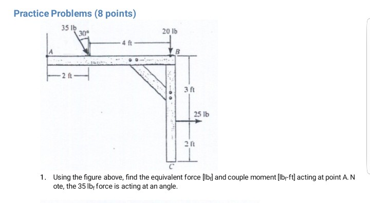 Solved Practice Problems (8 points) 35 lb 30 20 lb 4 ft _2ft | Chegg.com