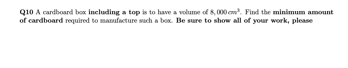 Solved Q10 A cardboard box including a top is to have a | Chegg.com