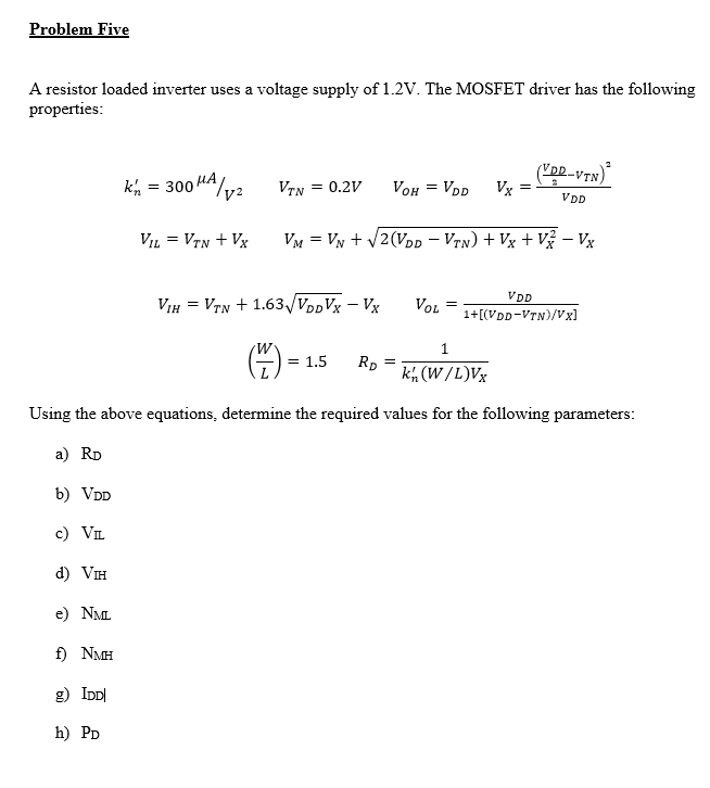 Solved Problem Five A resistor loaded inverter uses a | Chegg.com