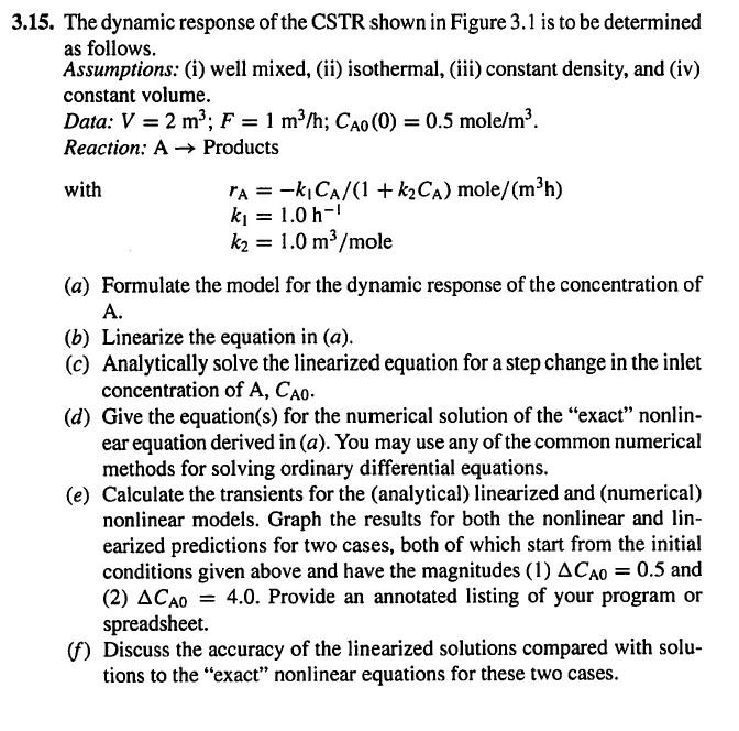 Solved 3.15. The dynamic response of the CSTR shown in | Chegg.com
