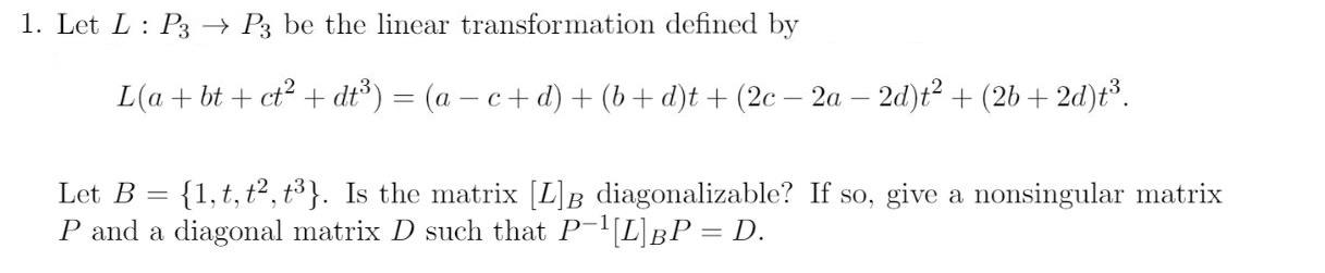 Solved 1. Let L: P3 → P3 be the linear transformation | Chegg.com