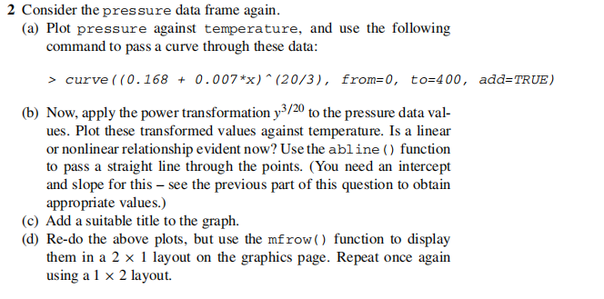 Solved (b) Now, apply the power transformation y3/20 to the | Chegg.com