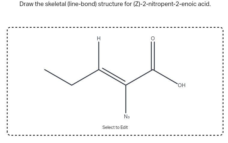 Draw the skeletal (line-bond) structure for (Z)-2-nitropent-2-enoic acid.