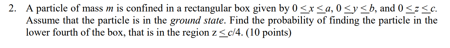 Solved 2. A particle of mass m is confined in a rectangular | Chegg.com
