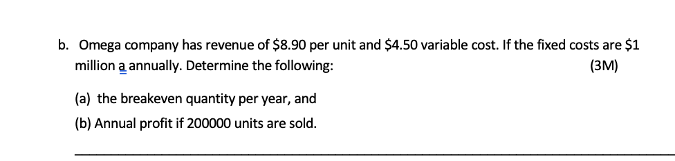 Solved B. Omega Company Has Revenue Of $8.90 Per Unit And | Chegg.com