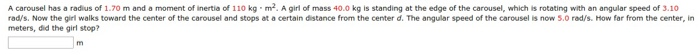 Solved A carousel has a radius of 1.70 m and a moment of | Chegg.com