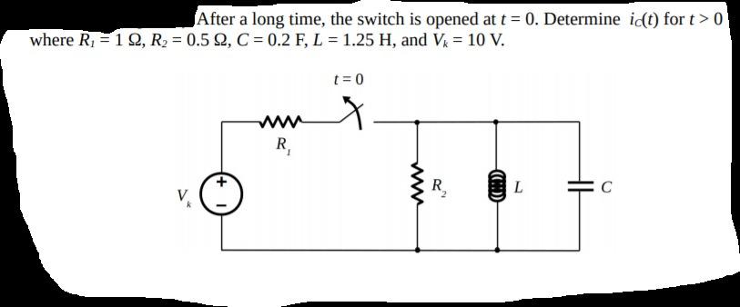 Solved After A Long Time The Switch Is Opened At T 0 Chegg Com