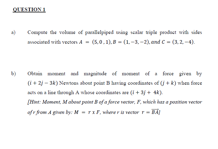 Solved QUESTION 1 a) Compute the volume of parallelpiped | Chegg.com