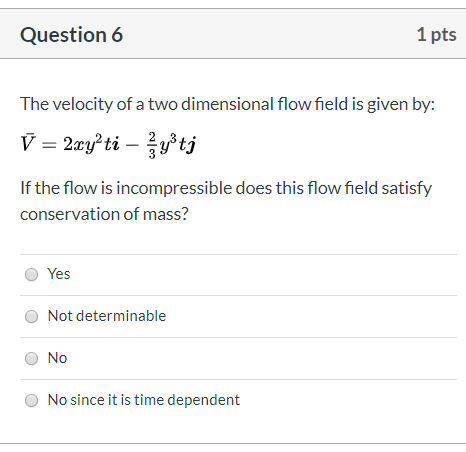 Solved Question 4 1 pts The velocity of a two dimensional | Chegg.com