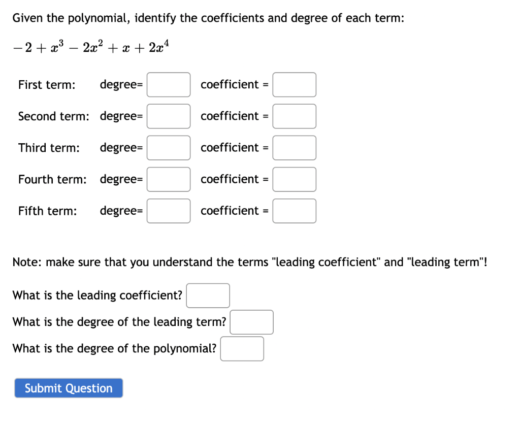 Given the polynomial, identify the coefficients and degree of each term:
\[
-2+x^{3}-2 x^{2}+x+2 x^{4}
\]
\( \begin{array}{ll