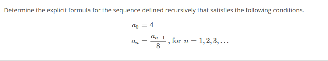 Solved Determine the explicit formula for the sequence | Chegg.com