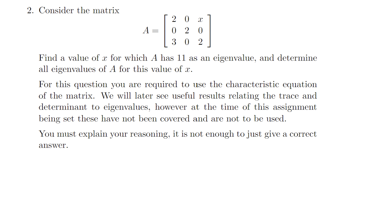 Solved Consider The Matrixa 20x020302 Find A Value Of X 6849