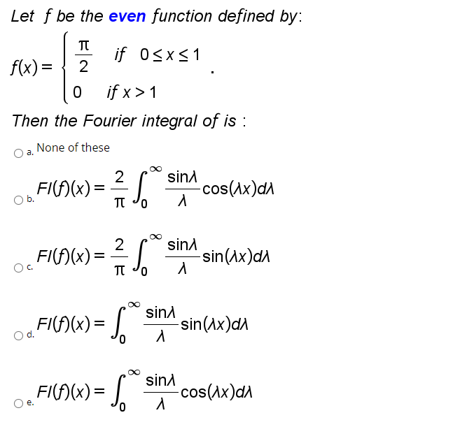 Solved Let f be the even function defined by: T if 01 Then | Chegg.com