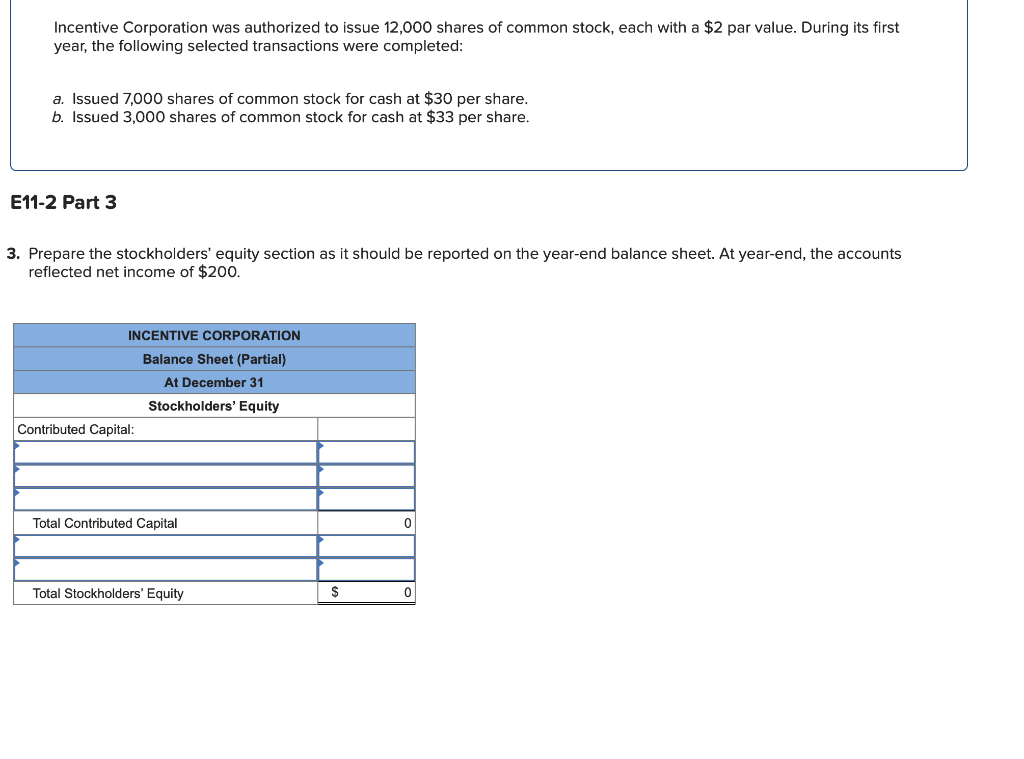 Solved Incentive Corporation was authorized to issue 12,000 | Chegg.com