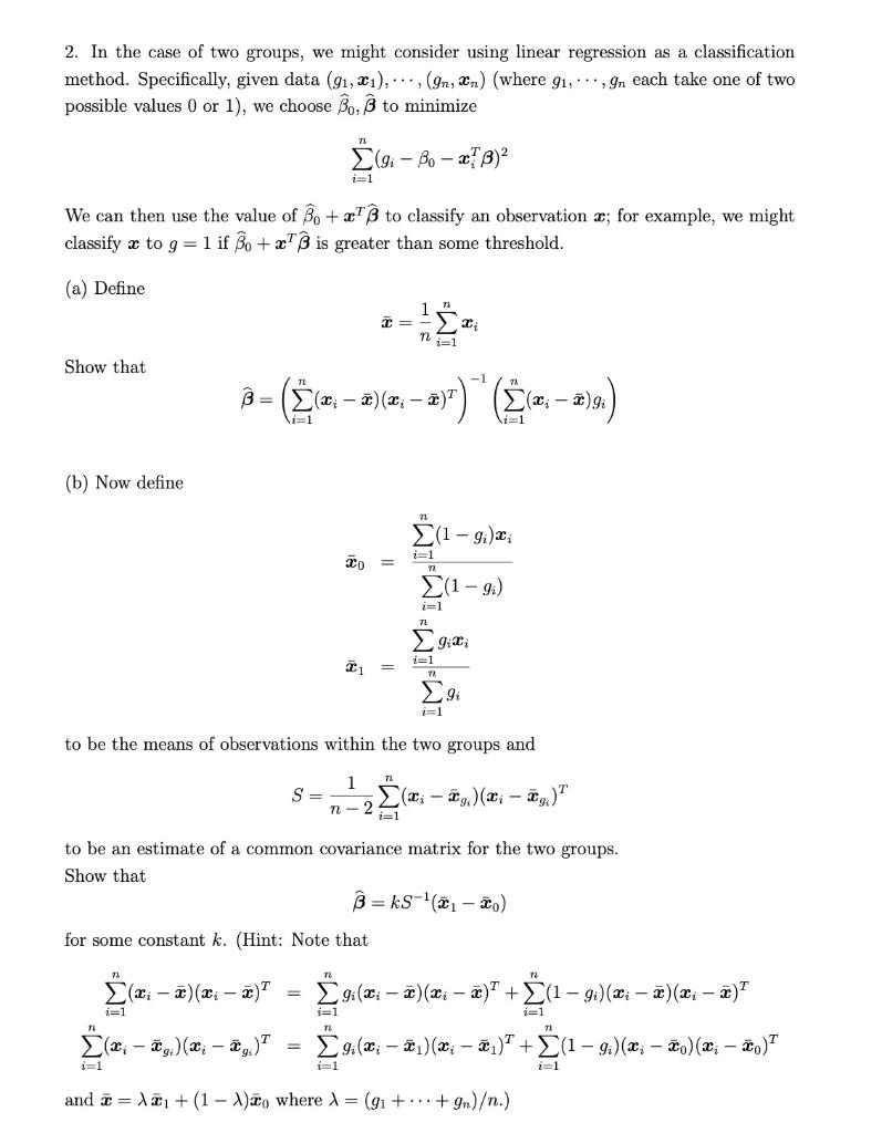 Solved 2. In the case of two groups, we might consider using | Chegg.com