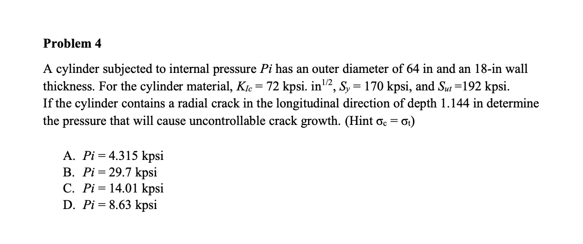 Solved Problem 4 A cylinder subjected to internal pressure | Chegg.com