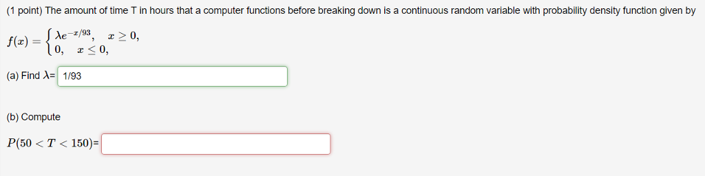 Solved (1 point) The amount of time T in hours that a | Chegg.com