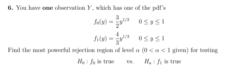 Solved You have one observation Y , which has one of the | Chegg.com